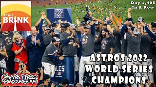 Astros 2022 World Series Champs, It's At The Brink!