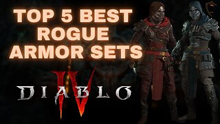 The 5 Best Armor Sets For The Rogue In Diablo 4!