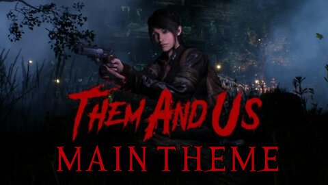 Them And Us - Main Theme