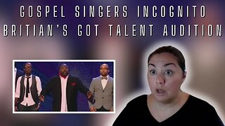 FIRST TIME REACTION| GOSPEL SINGERS INCOGNITO | BGT AUDITION