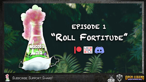 "Roll Fortitude!" | Jacob's Lab Ep 1 | An Open Legend RPG Actual Play