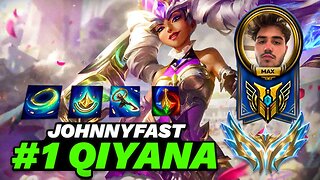 JohnnyFast: The Best Qiyana WORLD.