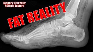 Fat Reality | The Dangers of Obesity | Warning Graphic Content | Live 1/10/22 7 p.m. Eastern