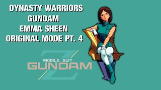 Dynasty Warriors: Gundam, Emma Playthrough Pt. 4