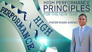 High Performance Principles | Pastor Roger Jimenez