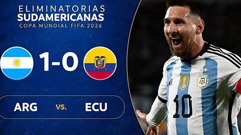 ARGENTINA vs. ECUADOR [1-0] | RESUMEN | ELIMINATORIAS SUDAMERICANAS | FECHA 1