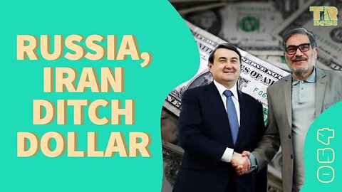Russia, Iran Ditch Dollar & Hezbollah, Hamas Meet On Palestine
