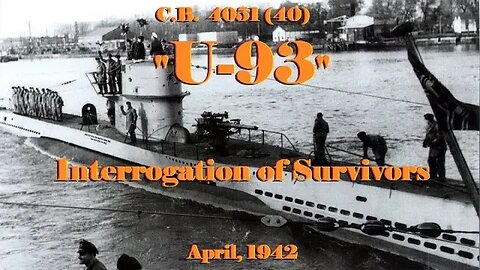 Interrogation of Survivors of U-93 - April, 1942