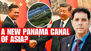 The Rise of the Cambodia-China Canal! A Major Concern for Vietnam?