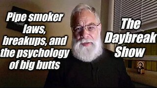 Pipe Smoker Laws, Breakup recovery, and the Psychology of Big Butts