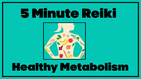 Reiki l Healthy Metabolism l 5 Minute Session l Healing Hands Series