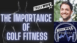 The Importance of Golf Fitness