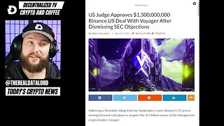 Crypto and Coffee: US Judge Approves $1,3B Binance.US Deal With Voyager