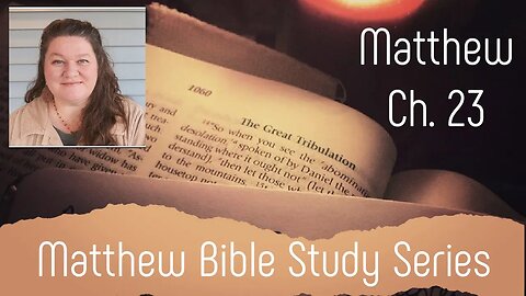 Matthew Ch. 23 Bible Study