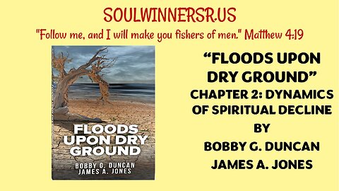FLOODS UPON DRY GROUND, CHAPTER 2: DYNAMICS OF SPIRITUAL DECLINE