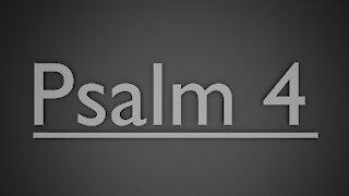 Psalm 4 (ASV 1901)