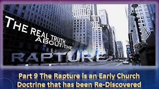 Part 9 The Rapture is an Early Church Doctrine that has been Rediscovered