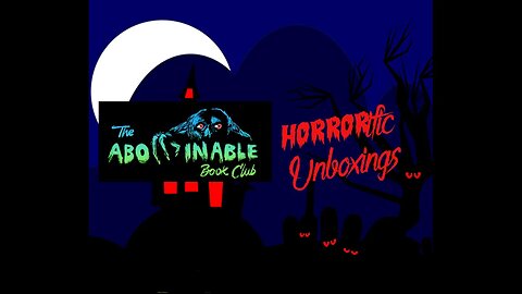 HORRORific Unboxings The Abominable Book Club April 22