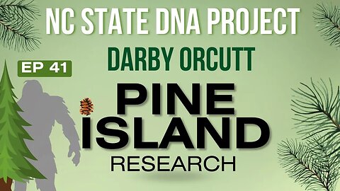 NC State DNA Project - Darby Orcutt | Pine Island Research EP41