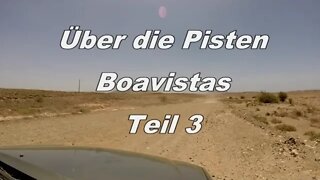 Über die Pisten der Insel Boavista/Kapverden Teil 3