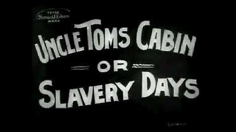 Uncle Tom's Cabin (1903 Film) -- Directed By Edwin S. Porter -- Full Movie