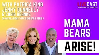 Mama Bears ARISE with Patrica King Jenny Donnelly & Chris Behnke /// LIVE INTERACTIVE BROADCAST!