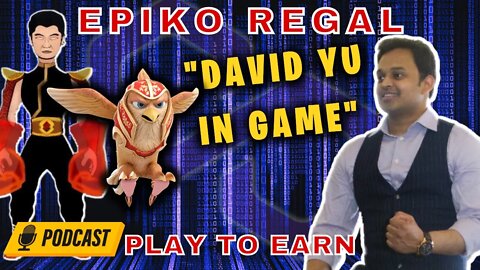 Epiko Regal CEO Interview | David Yu Alpha and MOVIE Coming!