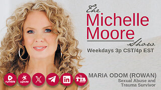 The Michelle Moore Show: Guest, Maria Odom 'How I Survived Sexual Abuse and Trauma' (Feb 13, 2024)