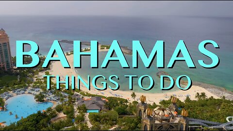 Best Things To Do in Bahamas 2024