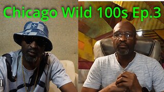 Chicago Wild 100's Ep. 3