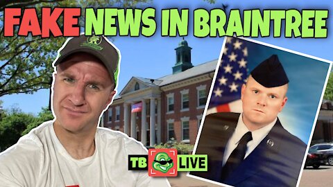 Ep #417 - Fake News in Braintree: Veteran Attacked