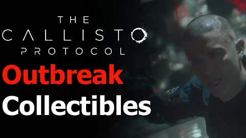 The Callisto Protocol - Chapter 2 - Outbreak Collectibles - 3 Recordings