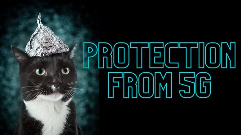 Protect Yourself from 5G~ 5G Protection for Every Budget~ Protection from Microwave Radiation