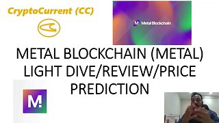 METAL BLOCKCHAIN (METAL). Light Dive/Review/Price Predictions.