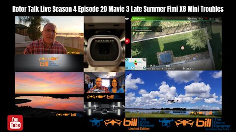 Rotor Talk Live Season 4 Episode 20 Mavic 3 Late Summer Fimi X8 Mini Troubles