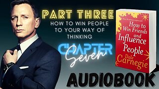 How To Win Friends And Influence People - Audiobook | Part 3: chapter 7 | How To Get Cooperation