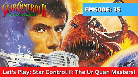 Let's Play: The Ur Quan Masters Part 35 Entering Gamma Vulpeculae