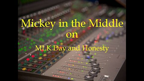 210115 Prep for MLK Day and Honesty