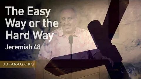 The Easy Way or The Hard Way - JD Farag