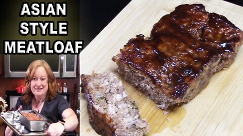 ASIAN STYLE MEATLOAF, A Ground Beef Easy Dinner Idea
