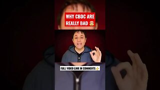WHY CBDC ARE REALLY BAD ⚠️🚨⚠️🚨⚠️ (RIP!)