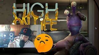 High on Life - Part 1 - Let's Get Weird