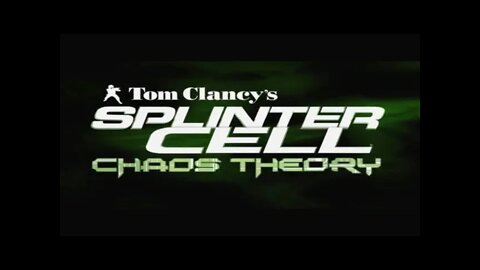 Tom Clancy's Splinter Cell Chaos Theory Intro