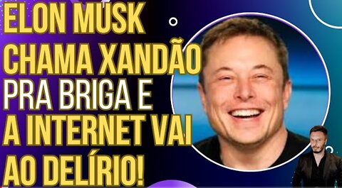 SENSACIONAL: Elon Musk chama Xandão pra briga e o mundo nota que tem algo errado com o Brasil!
