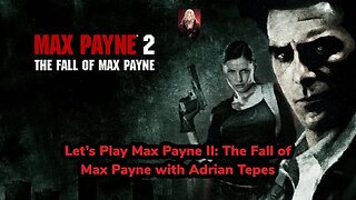 Let's Play Max Payne 2: The Fall of Max Payne part 1 #alucardcastlevania #maxpayne2