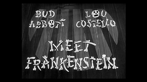 Abbott and Costello Meet Frankenstein