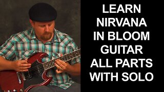 Learn complete song Nirvana In Bloom electric guitar lesson with chords full solo all parts