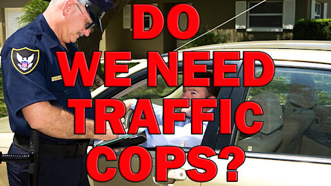 Do We Need Traffic Cops? - LEO Round Table S05E49b