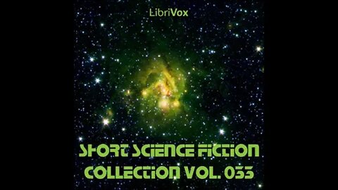 Short Science Fiction Collection 033 FULL AUDIOBOOK