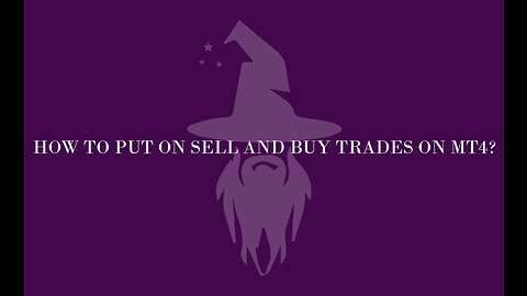 How to put on Sell and Buy trades on MT4? |Wizards Fx Team